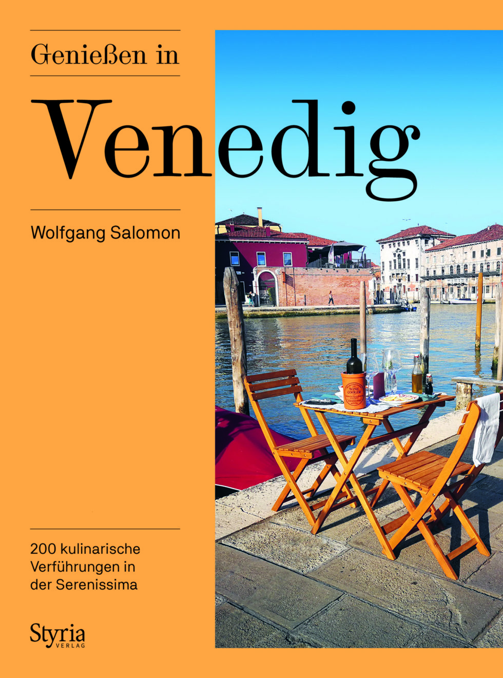 Genießen in Venedig | Wolfgang Salomon | 200 kulinarische Verführungen in der Serenissima | Styria Verlag | abseitsderpfade.at | Abseits der Pfade